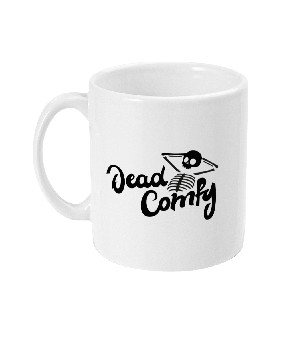 Dead Comfy – Ceramic Mug